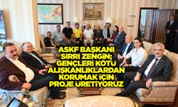 ASKF Başkanı Zengin; Gençleri kötü alışkanlıklardan korumak için proje üretiyoruz