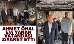 Önal’dan evi yanan vatandaşa ziyaret