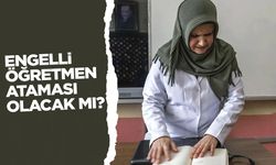 Engelli öğretmen ataması son durum? 31.10.2024