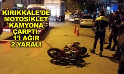 Kırıkkale’de motosiklet kamyona çarptı. 1’i ağır 2 yaralı