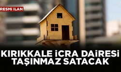 KIRIKKALE İCRA DAİRESİ TAŞINMAZ SATACAK