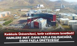 Kırıkkale Üniversitesi, “Terör saldırısını lanetliyoruz”