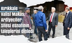 Kırıkkale Valisi Makas, Ardiyeciler Sitesi esnafının taleplerini dinledi