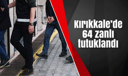 Kırıkkale’de 64 zanlı tutuklandı