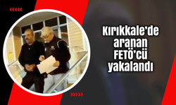 Kırıkkale’de aranan FETÖ’cü yakalandı