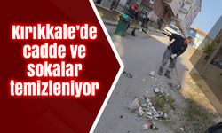 Kırıkkale’de cadde ve sokalar temizleniyor