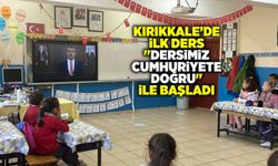 Kırıkkale’de ilk ders "Dersimiz Cumhuriyete Doğru" ile başladı