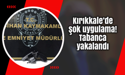 Kırıkkale’de şok uygulama! Tabanca yakalandı