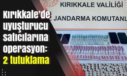 Kırıkkale’de uyuşturucu satıcılarına operasyon: 2 tutuklama