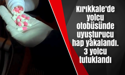 Kırıkkale’de yolcu otobüsünde uyuşturucu hap ele geçirildi. 3 yolcu tutuklandı