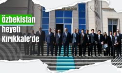 Özbekistan heyeti Kırıkkale’de