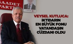 Veysel Kutluca: İktidarın en büyük fonu vatandaşın cüzdanı oldu