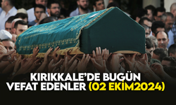 Kırıkkale’de bugün (02 EKİM 2024) vefat edenler