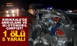 Kırıkkale’de ambulans ve iki otomobil çarpıştı; 1 ölü, 5 yaralı