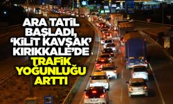 Ara tatil başladı, ‘Kilit Kavşak’ Kırıkkale’de trafik yoğunluğu arttı