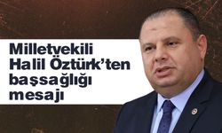 Milletvekili Öztürk’ten başsağlığı mesajı