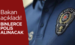 Bakan duyurdu! Binlerce polis alınacak!