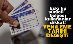 Bakan Yerlikaya açıkladı! Eski tip sürücü belgesinin yenileme tarihi değişti!