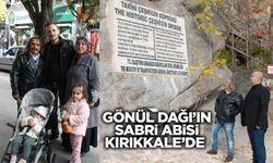 Gönül Dağı’ın Sabri Abisi Kırıkkale’de