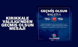 Kırıkkale Valiliği’nden geçmiş olsun mesajı