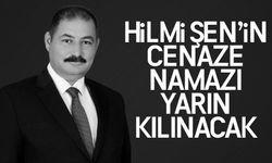 Hilmi Şen’in cenaze namazının ne zaman kılınacağı belli oldu