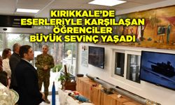 Kırıkkale’de eserleriyle karşılaşan öğrenciler büyük sevinç yaşadı