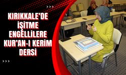 Kırıkkale’de işitme engellilere Kur’an-ı Kerim dersi