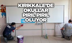 Kırıkkale’de okullar pırıl pırıl oluyor