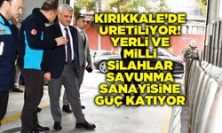 Kırıkkale’de üretiliyor! Yerli ve milli silahlar savunma sanayisine güç katıyor