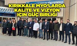 Kırıkkale MYO’larda kalite ve vizyon için güç birliği