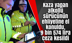 Kaza yapan alkollü sürücünün ehliyetine el konuldu, 9 bin 574 lira ceza kesildi