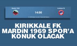 Kırıkkale FK, Mardin 1969 Spor’a konuk olacak