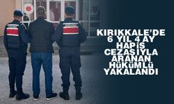 Kırıkkale'de 6 yıl 4 ay hapis cezasıyla aranan hükümlü yakalandı