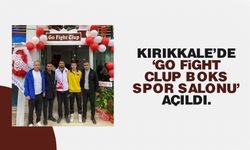 Kırıkkale’de ‘Go Fight Clup Boks Spor Salonu’ açıldı.