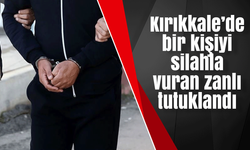 Kırıkkale’de bir kişiyi silahla vuran zanlı tutuklandı