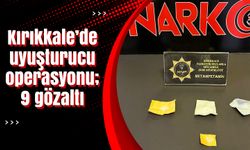 Kırıkkale’de uyuşturucu operasyonlarında 9 gözaltı