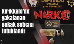 Kırıkkale’de yakalanan sokak satıcısı tutuklandı