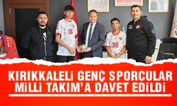 Kırıkkaleli sporcular, Milli Takım’a davet edildi