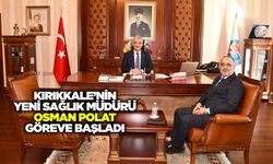 Kırıkkale’nin yeni Sağlık Müdürü Polat göreve başladı