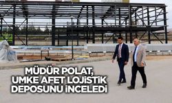 Müdür Polat, UMKE Afet Lojistik Deposunu inceledi