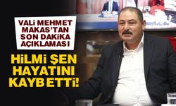 Kırıkkale Valiliği açıkladı! Hilmi Şen hayatını kaybetti!