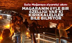 Kırıkkale’de Sulu Mağara’ya ziyaretçi akını! Öyle bir özelliği var ki, Kırıkkaleliler bile bilmiyor!