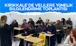 Kırıkkale’de velilere bilgilendirme toplantısı