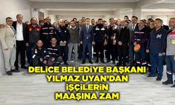 Delice Belediye Başkanı Uyan’dan işçilerin maaşı zam