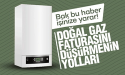 Soğuk havalarda doğal gaz faturasını düşürmenin yolları