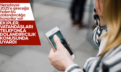 Kırıkkale Emniyeti'nden telefonla dolandırıcılık uyarısı