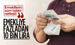 Emeklilerin zam talebi netleşti! Tam 10 bin lira!