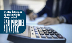 Gelir İdaresi Başkanlığı 850 uzman yardımcısı istihdam edecek