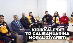 Kırıkkale’de 112 çalışanlarına moral ziyareti