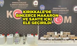 Kırıkkale’de binlerce makaron ve sahte içki ele geçirildi